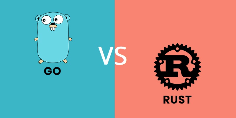 Go vs Rust: Which One To Choose in 2021 ?